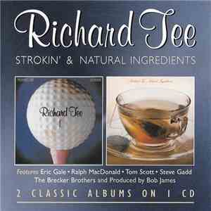 Richard Tee - Strokin' + Natural Ingredients