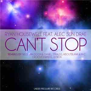 Ryan Housewell Feat. Alec Sun Drae - Can't Stop