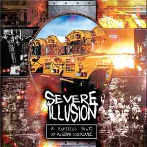 Severe Illusion - A Familiar State Of Passive Compliance