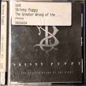 Skinny Puppy - The Greater Wrong Of The Right