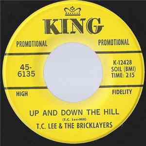 T.C. Lee & The Bricklayers - Get Away From Here / Up & Down The Hill