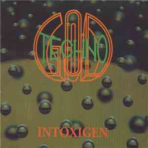 Technogod - Intoxigen