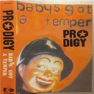 The Prodigy - Babys Got A Temper