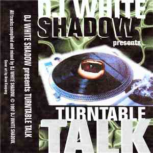 The White Shadow - Turntable Talk