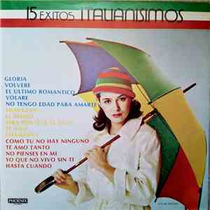 Various - 15 Exitos Italianisimos - Los 15 Mas Grandes Temas Italianos De T ...