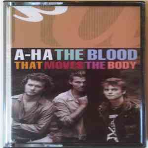 a-ha - The Blood That Moves The Body