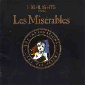 Alain Boublil & Claude Michel Schönberg - Highlights From Les Misérables: T ...