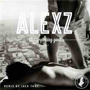 Alexz - Kiss (Watching You)