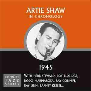 Artie Shaw - In Chronology - 1945