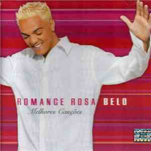 Belo  - Romance Rosa - Melhores Canções