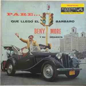 Beny More Y Su Orquesta - Pare... Que Llego El Barbaro