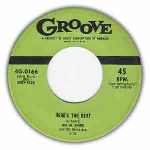 Big Al Sears And His Orchestra - Here's The Beat / Great Googa Mooga