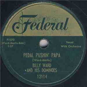 Billy Ward And His Dominoes - Pedal Pushin' Papa / The Bells