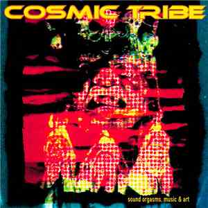 Cosmic Tribe - Sound Orgasms, Music & Art (S.O.M.A.)