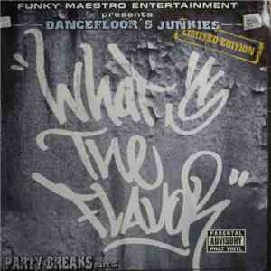 Dancefloor's Junkies - What's The Flavor - Party Breaks #3