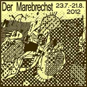 Der Marebrechst - 23.7.-21.8.2012