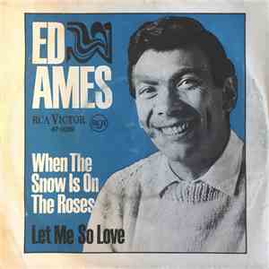 Ed Ames - When The Snow Is On The Roses