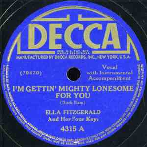 Ella Fitzgerald And Her Four Keys - I'm Gettin' Mighty Lonesome For You / When I Come Back Crying