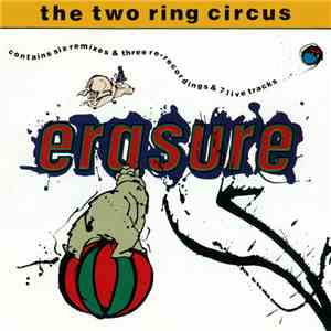 Erasure - The Two Ring Circus