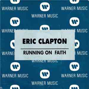 Eric Clapton - Running On Faith