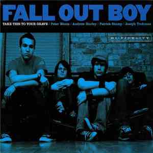 Fall Out Boy - Take This To Your Grave