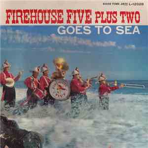 Firehouse Five Plus Two - Goes To Sea