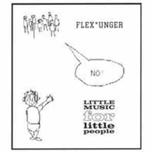 Flex Unger - Little Music For Little People