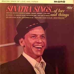 Frank Sinatra - Sinatra Sings...Of Love And Things