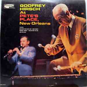 Godfrey Hirsch - Godfrey Hirsch At Pete's Place, New Orleans
