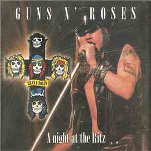 Guns N' Roses - A Night At The Ritz