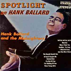 Hank Ballard & The Midnighters - Spotlight on Hank Ballard