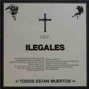 Ilegales  - Todos Están Muertos