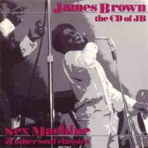 James Brown - CD Of JB (Sex Machine And Other Soul Classics)