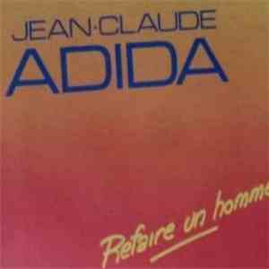 Jean Claude Adida - Refaire Un Homme