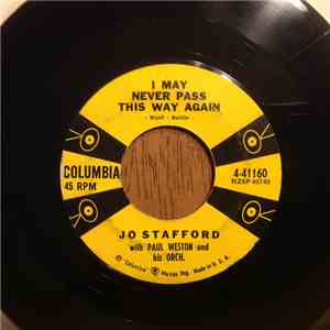 Jo Stafford With Paul Weston And His Orch. - It Won't Be Easy / I May Never ...