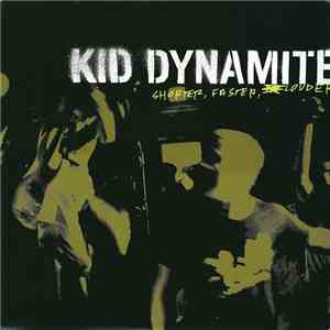 Kid Dynamite - Shorter, Faster, Louder
