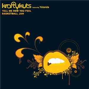 Krafty Kuts Featuring Yolanda - Tell Me How You Feel