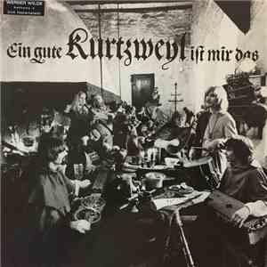 Kurtzweyl - Ein Gute Kurtzweyl Ist Mir Das