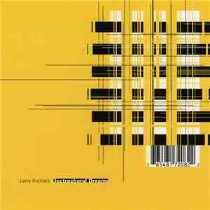 Larry Kucharz - Electrochoral Dreams