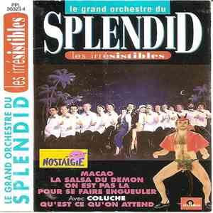 Le Grand Orchestre Du Splendid - Les Irrésistibles