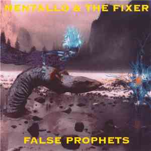 Mentallo & The Fixer - False Prophets
