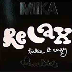 MIKA  - Relax, Take It Easy (Remixes)