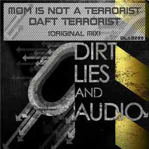 Mom Is Not A Terrorist - Daft Terrorist