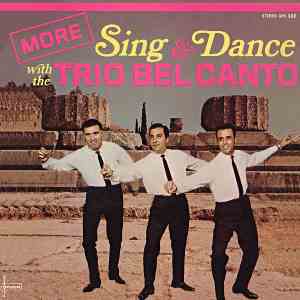 Τρίο Μπελκάντο - More Sing & Dance with the Trio Bel Canto