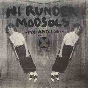 MX  - Ni Runder Modsols - MX: Antologi - MM-MMX
