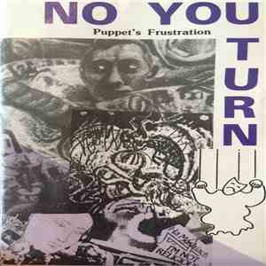 No You Turn  - Puppet's Frustation