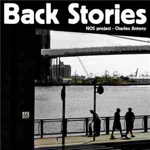 NOS Project & Charles Antony - Back Stories