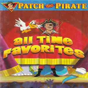 Patch The Pirate - All Time Favorites