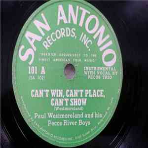Paul Westmoreland And His Pecos River Boys - Can't Win, Can't Place, Can't  ...