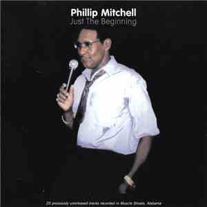 Phillip Mitchell - Just The Beginning